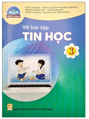 Vở Bài Tập Tin Học Lớp 3 Bộ Chân Trời Sáng Tạo (Chuẩn)