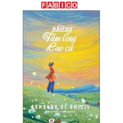 Những Tấm Lòng Cao Cả (Tái Bản 2024)