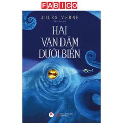Hai Vạn Dặm Dưới Đáy Biển (Tái Bản 2024)