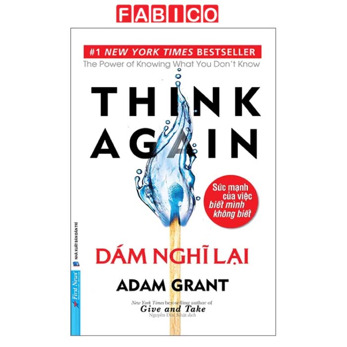 Think Again - Dám Nghĩ Lại (Adam Grant)