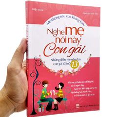 Mẹ Không Nói, Con Không Hiểu - Nghe Mẹ Này Con Gái - Những Điều Mẹ Nên Dạy Con Gái Từ Tuổi 13 (2022)