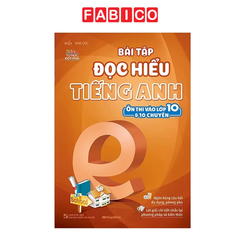 Bài Tập Đọc Hiểu Tiếng Anh - Ôn Thi Vào Lớp 10 Và 10 Chuyên