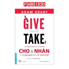 Give And Take - Cho & Nhận (Tái Bản 2021)