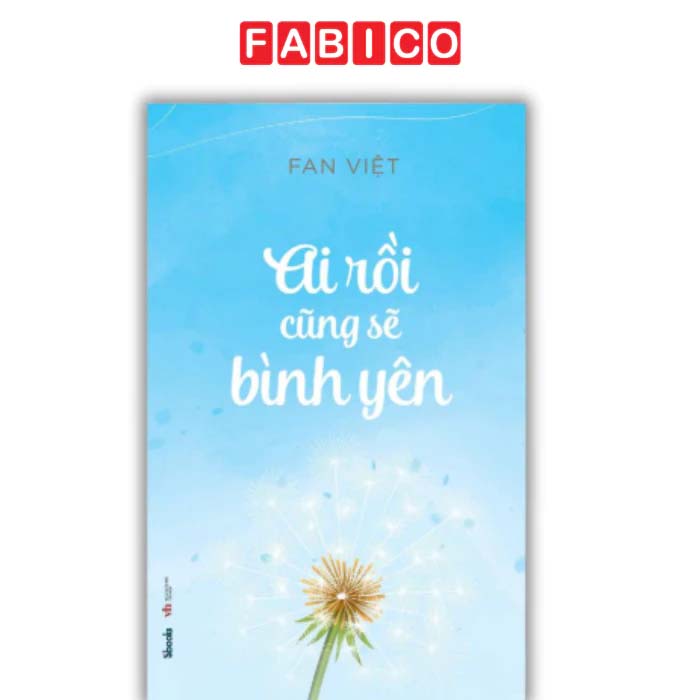 Ai Rồi Cũng Sẽ Bình Yên (Tái Bản 2023)