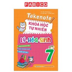Takenote Khoa Học Tự Nhiên Lý-Hóa-Sinh Lớp 7