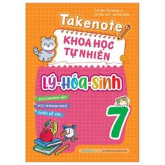 Takenote Khoa Học Tự Nhiên Lý-Hóa-Sinh Lớp 7