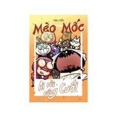 Mèo Mốc - Ai Rồi Cũng Cưới (Trừ Mốc)