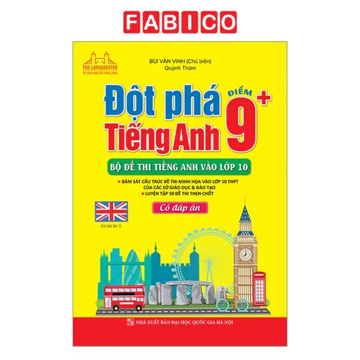 Đột Phá Điểm 9+ Tiếng Anh - Bộ Đề Thi Tiếng Anh Vào Lớp 10 - Có Đáp Án