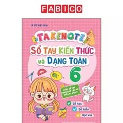 Takenote Sổ Tay Kiến Thức Và Dạng Toán Lớp 6