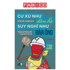 Cư Xử Như Đàn Bà Suy Nghĩ Như Đàn Ông (Tái Bản Có Bổ Sung)