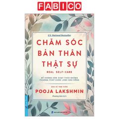 Chăm Sóc Bản Thân Thật Sự - Real Self-care