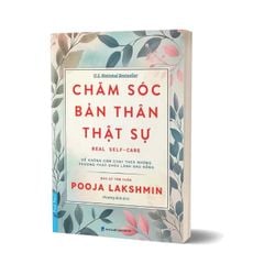 Chăm Sóc Bản Thân Thật Sự - Real Self-care