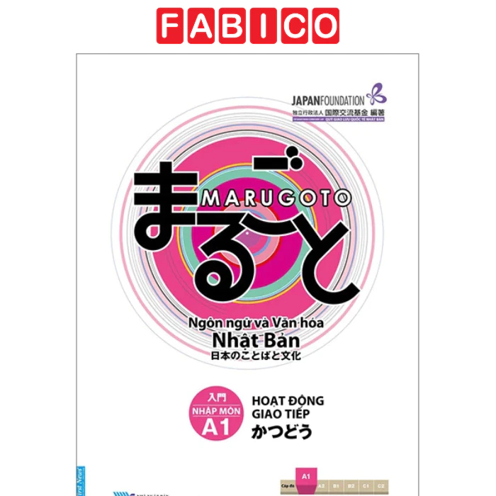 Marugoto - Ngôn Ngữ Và Văn Hóa Nhật Bản - Nhập Môn - A1 - Hoạt Động Giao Tiếp (Tái Bản 2024)