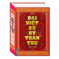 Đại Việt Sử Ký Toàn Thư - Trọn Bộ - Bìa Cứng