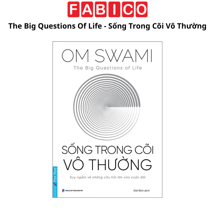 The Big Questions Of Life - Sống Trong Cõi Vô Thường
