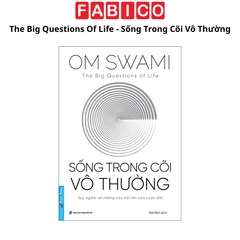 The Big Questions Of Life - Sống Trong Cõi Vô Thường