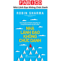 Nhà Lãnh Đạo Không Chức Danh (Tái Bản 2022)