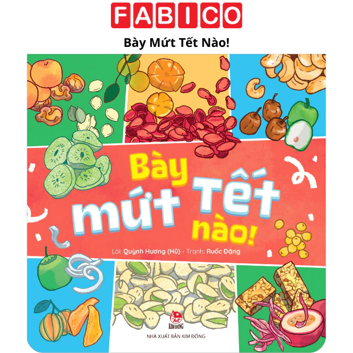 Bày Mứt Tết Nào! (Bìa Mềm)