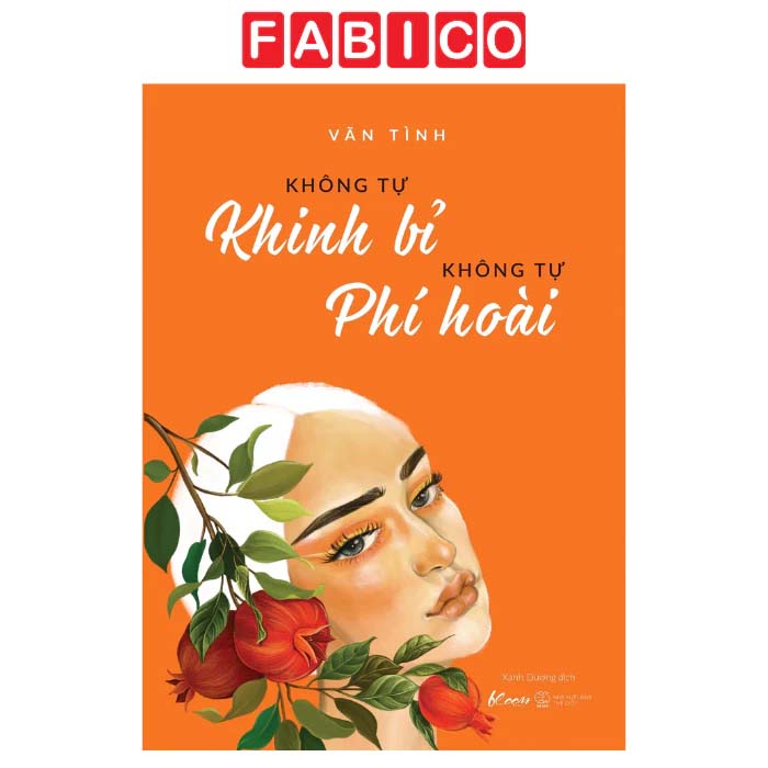 Không Tự Khinh Bỉ – Không Tự Phí Hoài