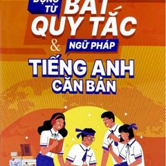 Động Từ Bất Quy Tắc Và Ngữ Pháp Tiếng Anh Căn Bản