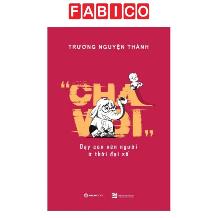 Cha Voi: Dạy Con Nên Người Ở Thời Đại Số