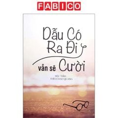 Dẫu Có Ra Đi Vẫn Sẽ Cười