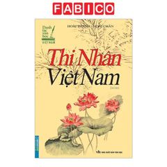 Thi Nhân Việt Nam (Tái Bản 2023)