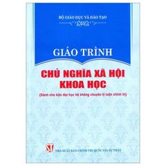 Giáo Trình Chủ Nghĩa Xã Hội Khoa Học + Giáo Trình Lịch Sử Đảng Cộng Sản Việt Nam