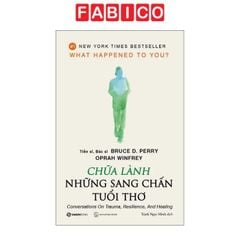 Chữa Lành Những Sang Chấn Tuổi Thơ