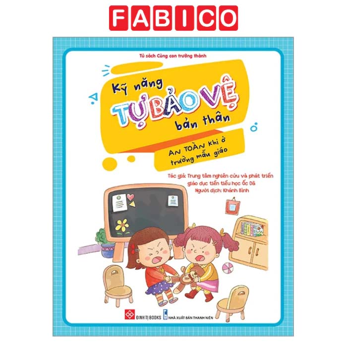 An Toàn Khi Ở Trường Mẫu Giáo - Sách Kỹ Năng Tự Bảo Vệ Bản Thân Cho Trẻ