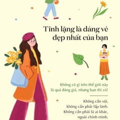 Tĩnh Lặng Là Dáng Vẻ Đẹp Nhất Của Bạn