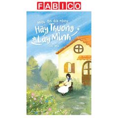 Một Đời Dài Rộng Hãy Thương Lấy Mình