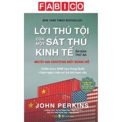 Lời Thú Tội Của Một Sát Thủ Kinh Tế - Bìa Cứng (Tái Bản 2023)