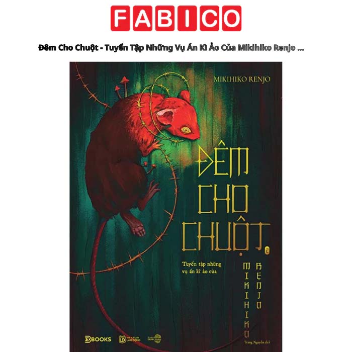 Đêm Cho Chuột - Tuyển Tập Những Vụ Án Kì Ảo Của Mikihiko Renjo - Tập 2