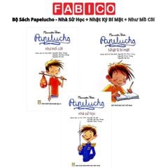 Bộ Sách Papelucho - Nhà Sử Học + Nhật Ký Bí Mật + Như Mồ Côi (Bộ 3 Tập) - Tặng Kèm Sổ Lưu Giữ Kí Ức