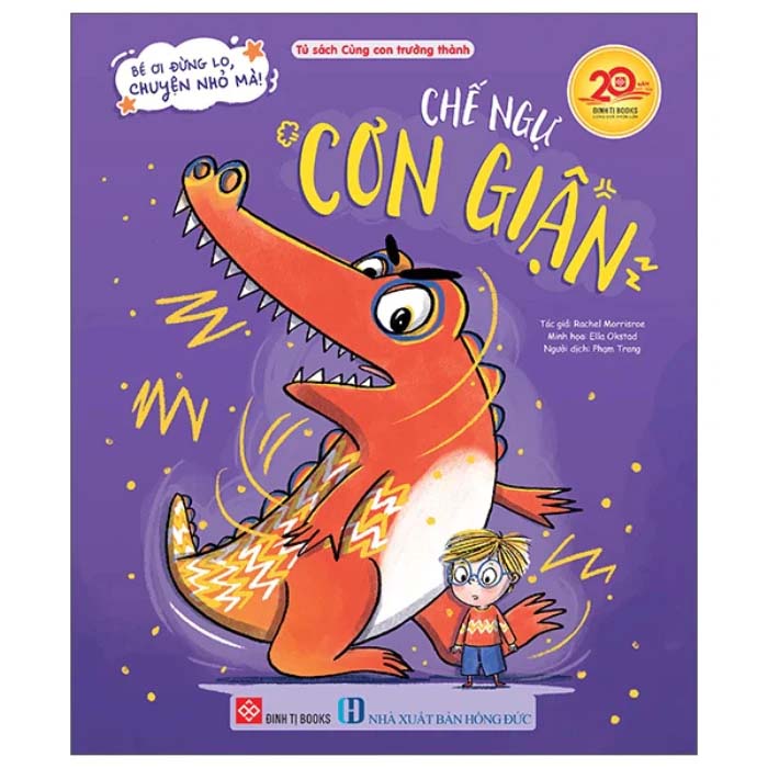 Bé Ơi Đừng Lo, Chuyện Nhỏ Mà! - Chế Ngự Cơn Giận