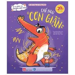 Bé Ơi Đừng Lo, Chuyện Nhỏ Mà! - Chế Ngự Cơn Giận