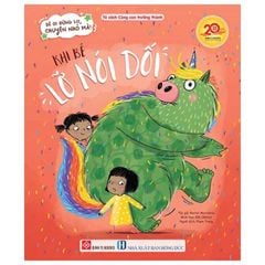 Bé Ơi Đừng Lo, Chuyện Nhỏ Mà! - Khi Bé Lỡ Nói Dối