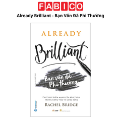 Already Brilliant - Bạn Vốn Đã Phi Thường