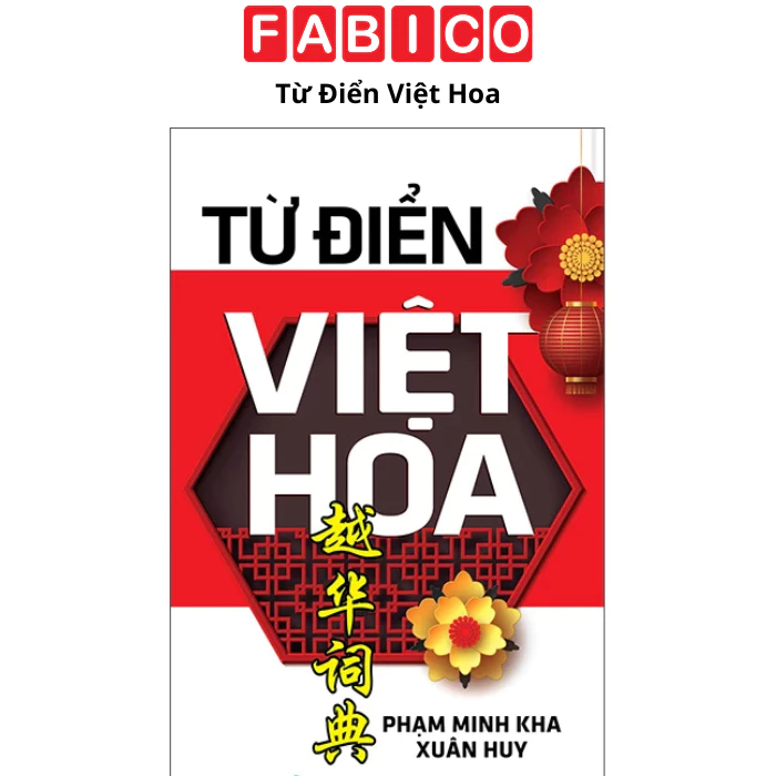 Từ Điển Việt Hoa (Tái Bản 2025)