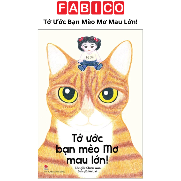 Tớ Ước Bạn Mèo Mơ Mau Lớn!
