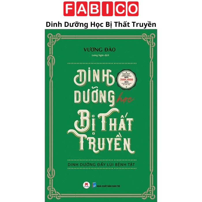 Dinh Dưỡng Học Bị Thất Truyền - Dinh Dưỡng Đẩy Lùi Bệnh Tật