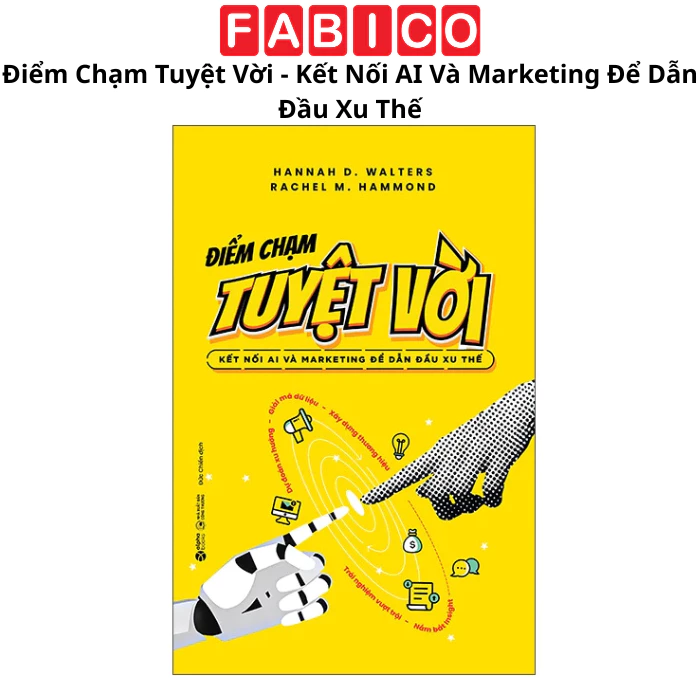Điểm Chạm Tuyệt Vời: Kết Nối AI Và Marketing Để Dẫn Đầu Xu Thế