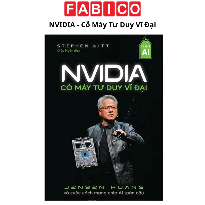 NVIDIA Cỗ Máy Tư Duy Vĩ Đại