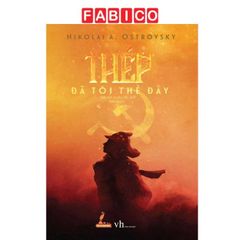 Thép Đã Tôi Thế Đấy (Tái Bản 2023)