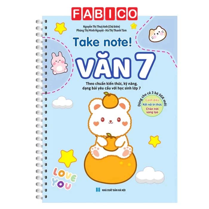 Take Note! - Văn 7 (Sách Lò Xo Dùng Cho Cả 3 Bộ Sách Giáo Khoa Mới)