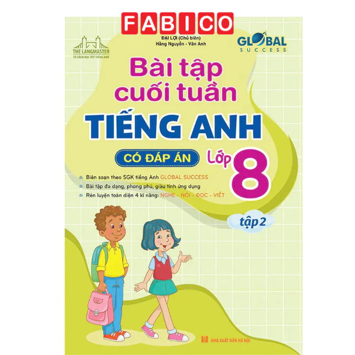 Global Success - Bài Tập Cuối Tuần Tiếng Anh Lớp 8 - Tập 2 (Có Đáp Án)