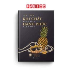 Khí Chất Bao Nhiêu, Hạnh Phúc Bấy Nhiêu (Tái Bản 2022)