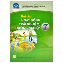 Vở Bài Tập Hoạt Động Trải Nghiệm, Hướng Nghiệp Lớp 7 - Bản 1, 2 (Chân Trời Sáng Tạo) (Chuẩn)
