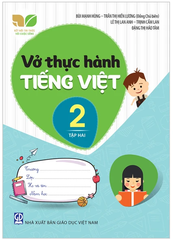 Vở Thực Hành Tiếng Việt Lớp 2 Tập 1, Tập 2 Bộ Kết Nối